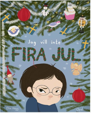 Jag vill inte fira jul är en julbok för barn 3-6 år