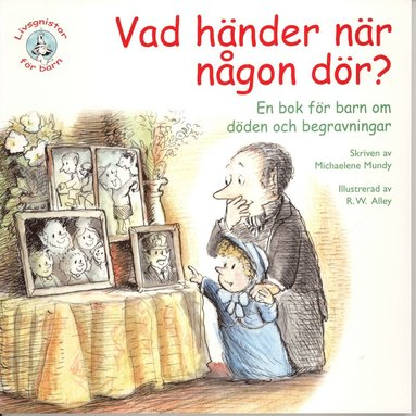 Vad händer när någon dör? En bok för barn om döden och begravningar av Michaelene Mundy