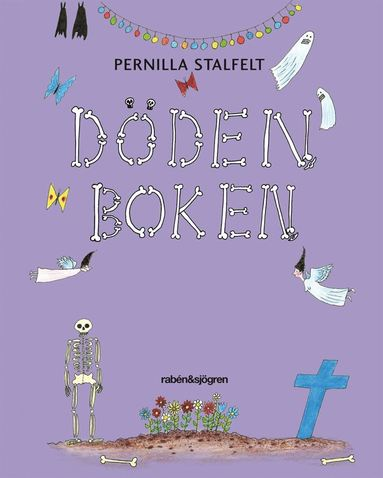 Dödenboken av Pernilla Stalfelt är en barnbok om döden